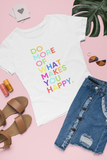 Do more of what make you happy ladies womens girls t-shirt organic cotton vegan soft feel colourful white plant a tree 