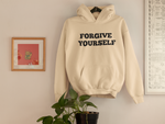 Unisex Hoodie Forgive Yourself