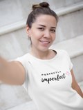 Ladies Short Sleeve T-Shirt Perfectly Imperfect